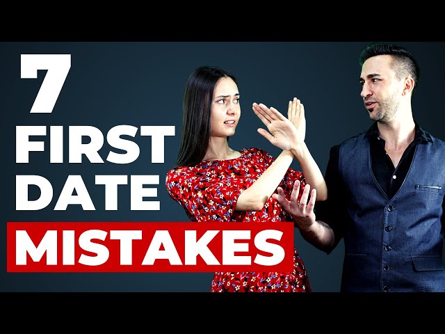 7 errores que harán que la primera cita dure
