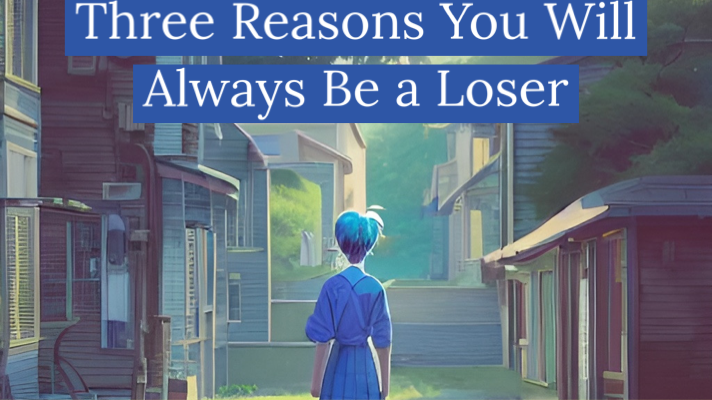 9 razones por las que te has convertido en un perdedor